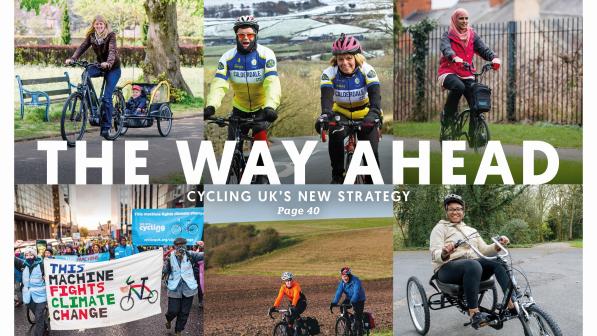 A section of the cover of Cycle magazine June/July 2024 issue showing a composite of photos of different people on different types of bike with the words 'The way ahead, Cycling UK’s new strategy' overlaid